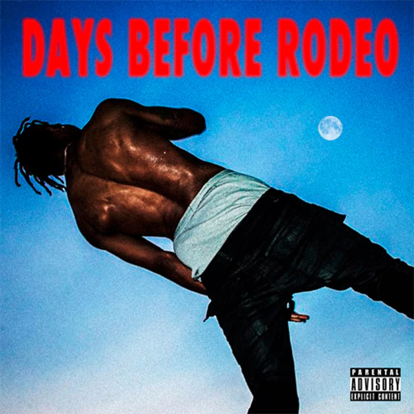 Imagen del album DAYS BEFORE RODEO de Travis Scott